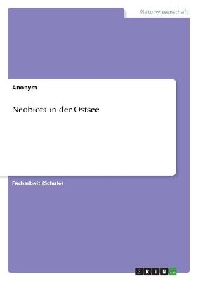 Neobiota in der Ostsee -  Anonym