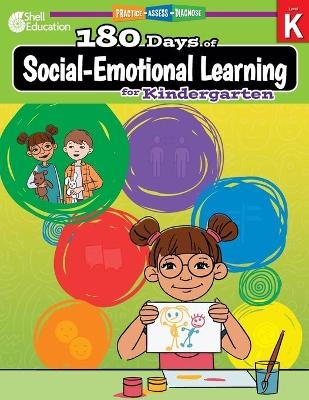 180 Days™: Social-Emotional Learning for Kindergarten - Jodene Smith, Brenda Van Dixhorn