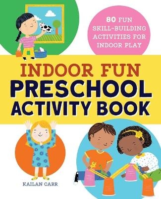 Indoor Fun Preschool Activity Book - Kailan Carr