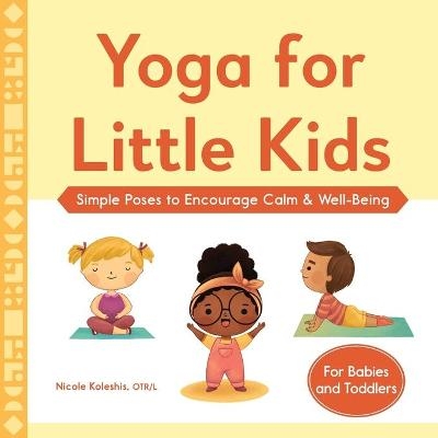 Yoga for Little Kids - Nicole Koleshis