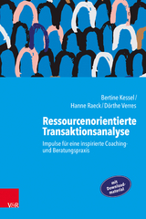 Ressourcenorientierte Transaktionsanalyse - Kessel, Bertine; Raeck, Hanne; Verres, Dörthe