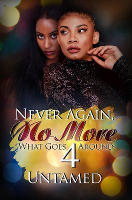 Never Again, No More 4 -  Untamed