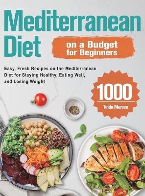 Mediterranean Diet on a Budget for Beginners - Tinda Marsen