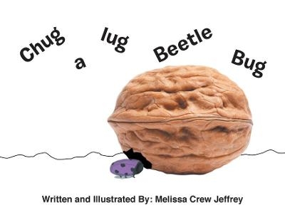 Chug a Lug Beetle Bug - Melissa Crew Jeffrey