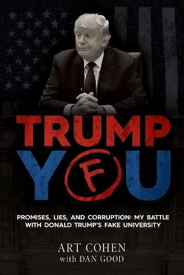 Trump You - Art Cohen, Dan Good