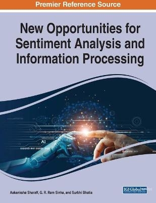 New Opportunities for Sentiment Analysis and Information Processing - 