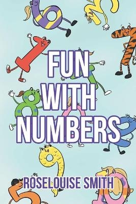 Fun with Numbers - Roselouise Smith