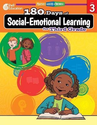 180 Days™: Social-Emotional Learning for Third Grade - Kristin Kemp