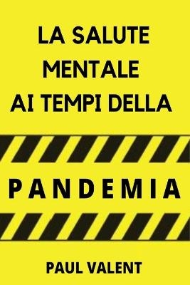 La Salute Mentale Ai Tempi Della Pandemia -  Paul Valent