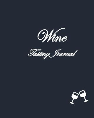 Wine Tasting Journal - Dog Lovers Edition - Matt Nestorovski, Becca LeRoux