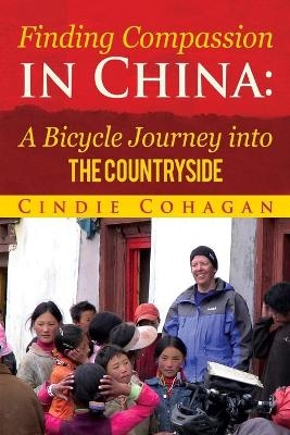 Finding Compassion in China - Cindie Cohagan