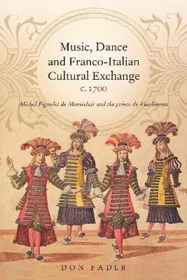 Music, Dance and Franco-Italian Cultural Exchange, c.1700 - Don Fader