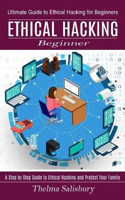 Ethical Hacking Beginner - Thelma Salisbury