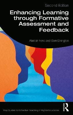 Enhancing Learning through Formative Assessment and Feedback - Alastair Irons, Sam Elkington