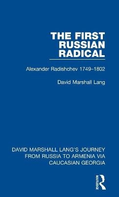 The First Russian Radical - David Marshall Lang