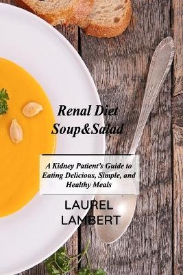 Renal Diet Soup&Salad - Laurel Lambert