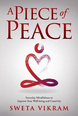 A Piece of Peace - Sweta Srivastava Vikram