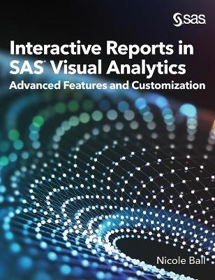 Interactive Reports in SAS(R) Visual Analytics - Nicole Ball