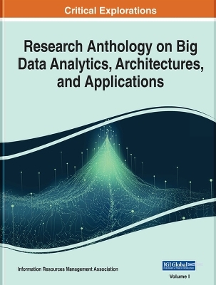 Research Anthology on Big Data Analytics, Architectures, and Applications - 