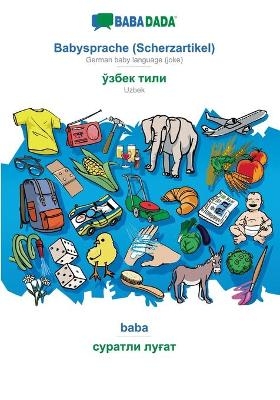 BABADADA, Babysprache (Scherzartikel) - Uzbek (in cyrillic script), baba - visual dictionary (in cyrillic script) -  Babadada GmbH