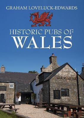 Historic Pubs of Wales - Graham Loveluck-Edwards