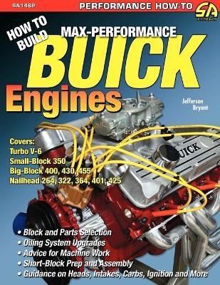 How to Build Max-Performance Buick Engines - Jefferson Bryant