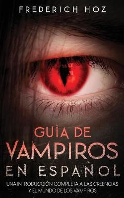 Guía de Vampiros en Español - Frederich Hoz