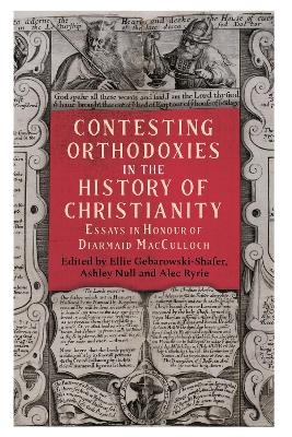 Contesting Orthodoxies in the History of Christianity - 