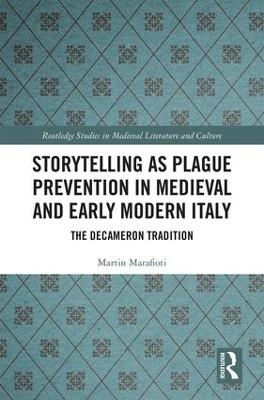 Storytelling as Plague Prevention in Medieval and Early Modern Italy - Martin Marafioti