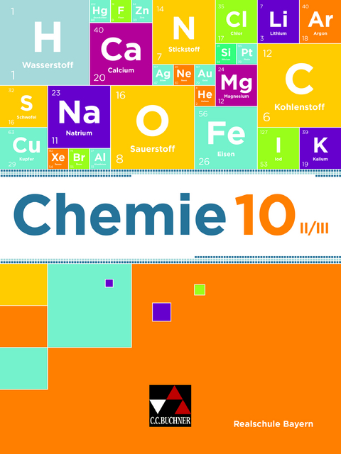 Chemie – Realschule Bayern / Chemie Realschule Bayern 10 II/III - Katrin Amrehn, Christina Böhm, Sabine Flügel, Matthias Jachan, Anne-Kathrin Klaus, Daniel Möslein, Lisa Rüthlein, Stefanie Zottmann