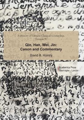 A History of Chinese Classical Scholarship, Volume II - David M. Honey