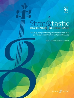 Stringtastic Beginners: Double Bass - Mark Wilson, Paul Wood