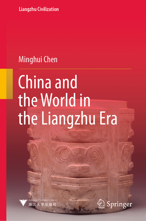 China and the World in the Liangzhu Era - Minghui Chen