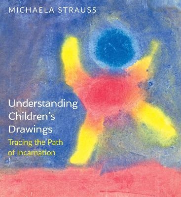 Understanding Children's Drawings - Michaela Strauss