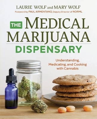 The Medical Marijuana Dispensary - Laurie Wolf, Mary Wolf, Paul Armentano Deputy Director of NORML