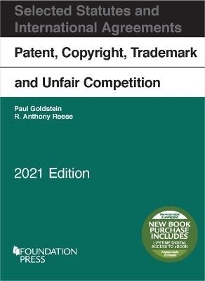 Patent, Copyright, Trademark and Unfair Competition - Paul Goldstein, R. Anthony Reese