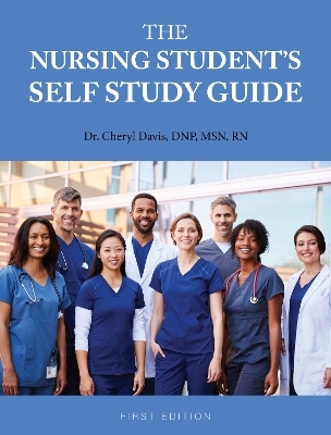 The Nursing Student's Self Study Guide - Cheryl Davis