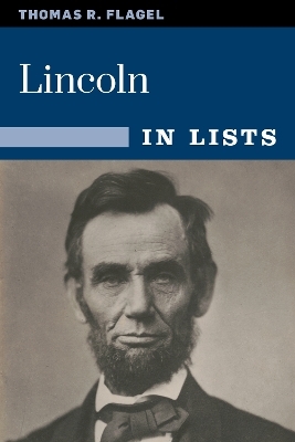 Lincoln in Lists - Thomas R. Flagel