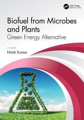 Biofuel from Microbes and Plants