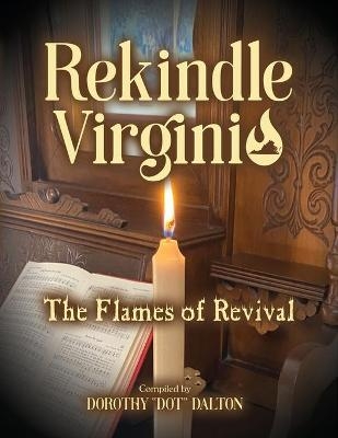 Rekindle Virginia - Dot Dalton