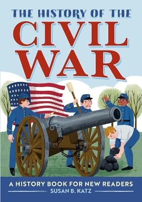 The History of the Civil War - Susan B. Katz