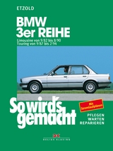 BMW 3er Limousine von 9/82 bis 8/90, Touring von 9/87 bis 2/94 - Rüdiger Etzold