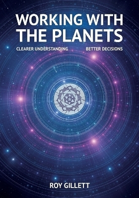 Working with the Planets - Roy Gillett