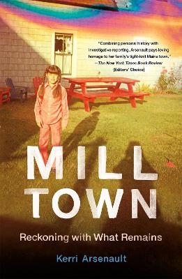 Mill Town - Kerri Arsenault