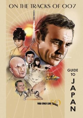 You Only Live Twice 50th Anniversary Guide to Japan - Martijn Mulder