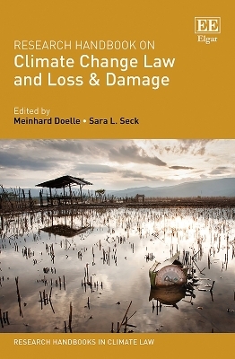 Research Handbook on Climate Change Law and Loss & Damage - 