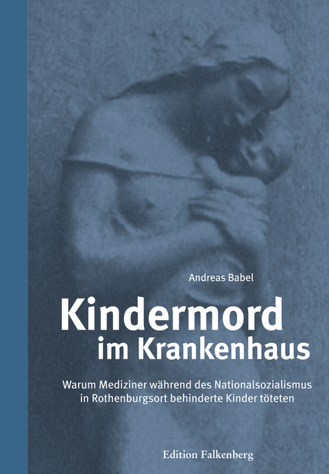 Kindermord im Krankenhaus - Andreas Babel