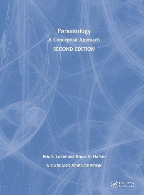 Parasitology - Eric S. Loker, Bruce V. Hofkin