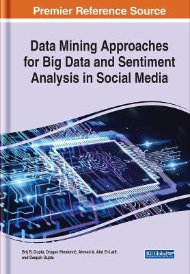 Data Mining Approaches for Big Data and Sentiment Analysis in Social Media - 