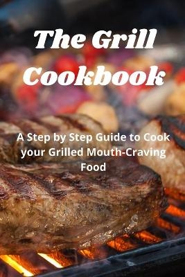 The Grill Cookbook - Harry Fox Fox